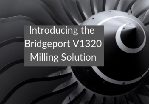 Hardinge Bridgeport V1320 Milling Solution